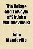 Produktbild: The Voiage and Travayle of Sir John Maundeville Kt