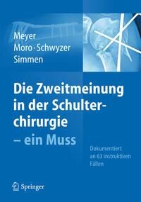 Produktbild: Die Zweitmeinung in der Schulterchirurgie - ein Muss
