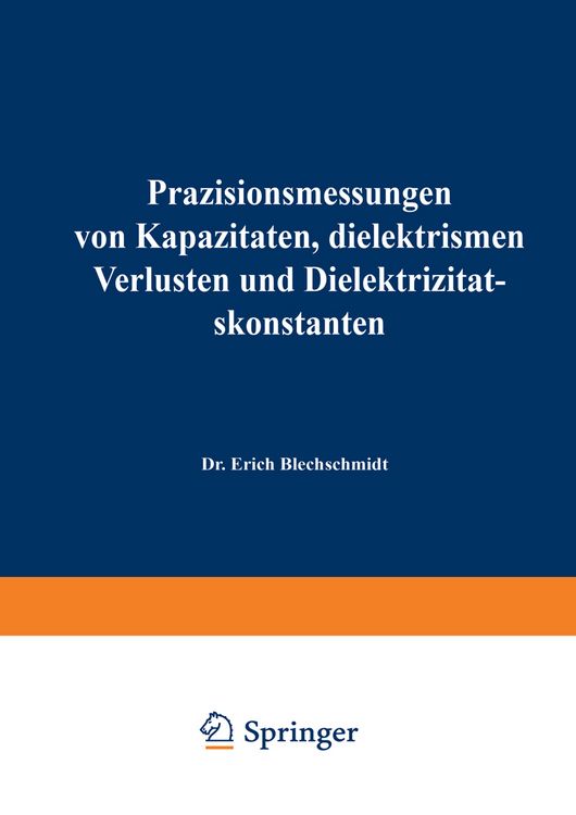 Produktbild: Pr&auml;zisionsmessungen von Kapazit&auml;ten, dielektrischen Verlusten und Dielektrizit&auml;tskonstanten