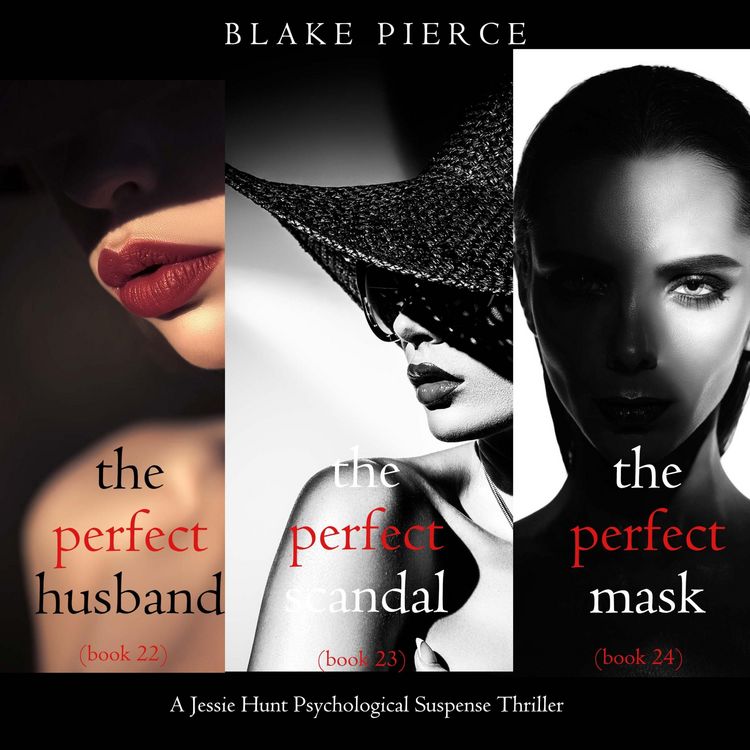 Produktbild: Jessie Hunt Psychological Suspense Bundle: The Perfect Husband (#22), The Perfect Scandal (#23), and The Perfect Mask (#24)