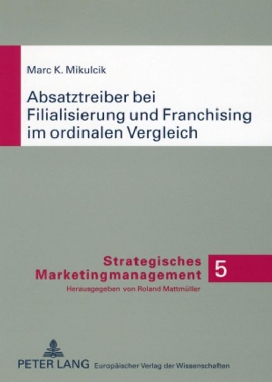 Produktbild: Absatztreiber bei Filialisierung und Franchising im ordinalen Vergleich
