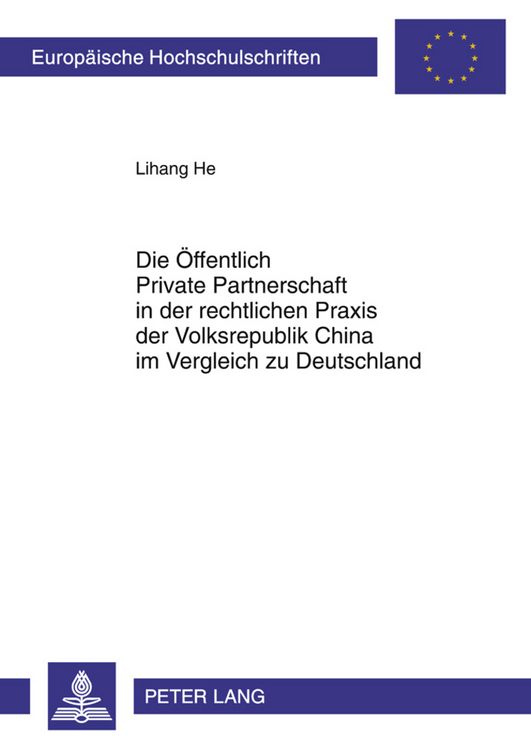 Produktbild: Die Oeffentlich Private Partnerschaft in der rechtlichen Praxis der Volksrepublik China im Vergleich zu Deutschland