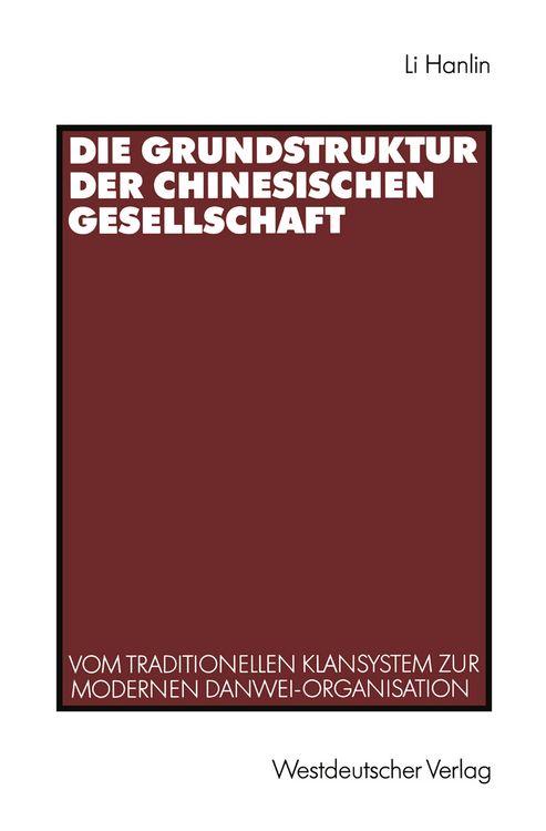 Produktbild: Die Grundstruktur der chinesischen Gesellschaft