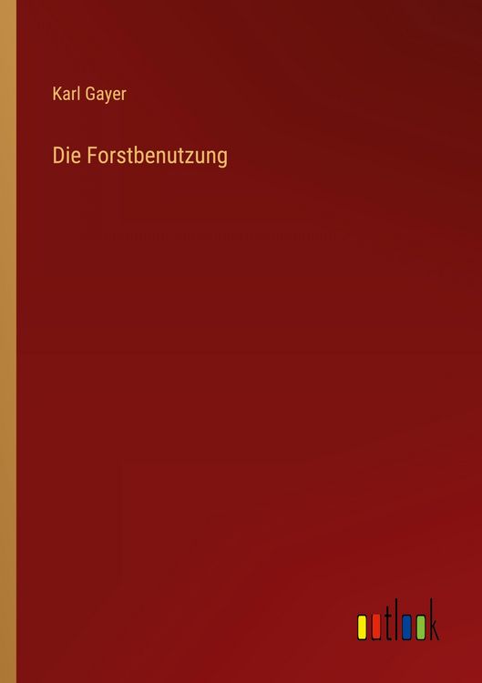Produktbild: Die Forstbenutzung