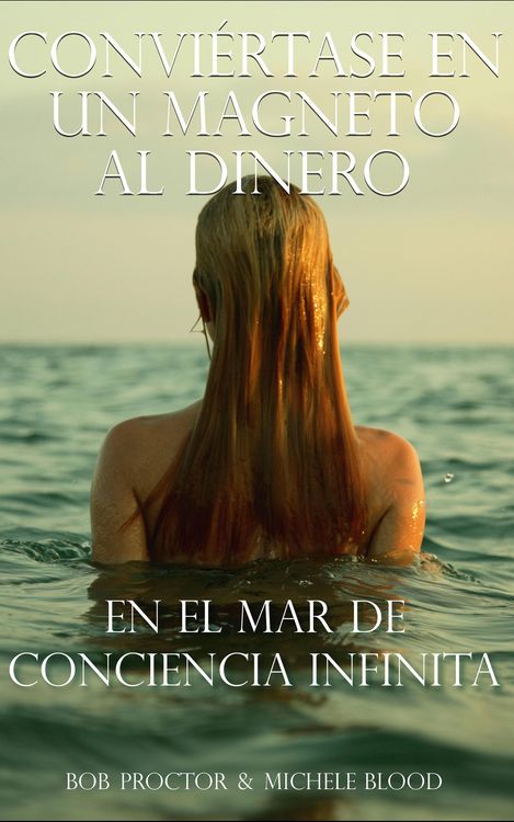 Produktbild: Convi&eacute;rtase En Un Magneto Al Dinero En El Mar De Conciencia Infinita