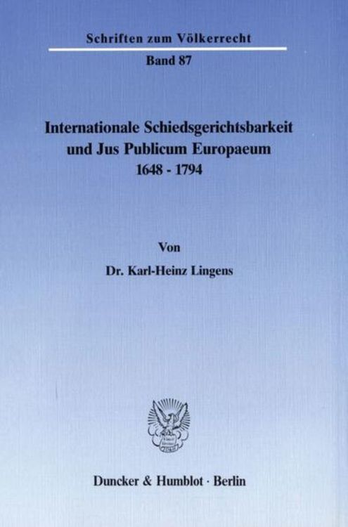 Produktbild: Internationale Schiedsgerichtsbarkeit und Jus Publicum Europaeum 1648&ndash;1794.