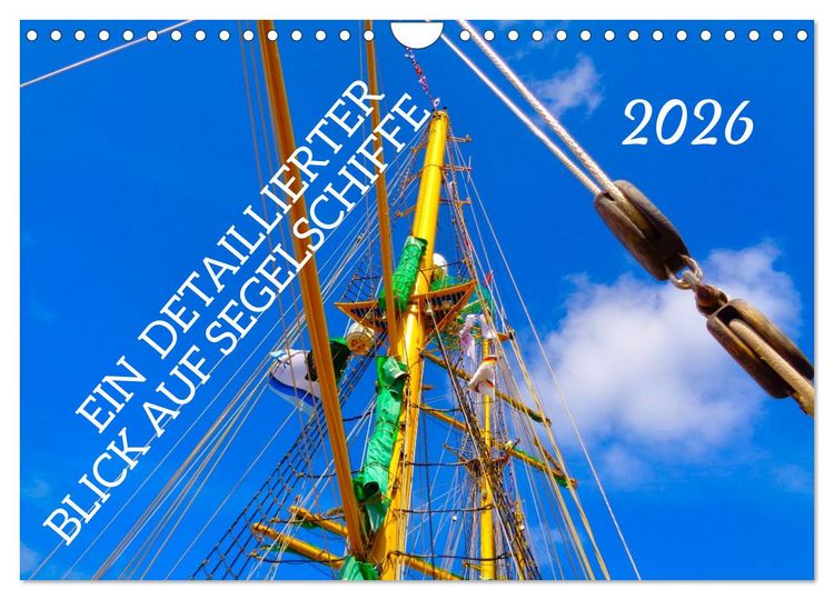 Produktbild: Ein detaillierter Blick auf Segelschiffe (Wandkalender 2026 DIN A4 quer), CALVENDO Monatskalender