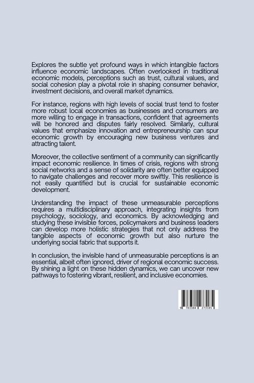 Produktbild: The Invisible Hand: Unveiling the Impact of Unmeasurable Perceptions on Regional Economies