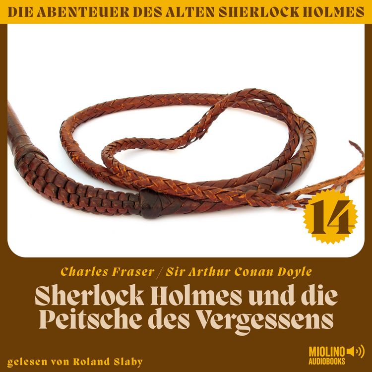 Produktbild: Sherlock Holmes und die Peitsche des Vergessens (Die Abenteuer des alten Sherlock Holmes, Folge 14)