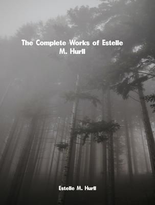 Produktbild: The Complete Works of Estelle M. Hurll