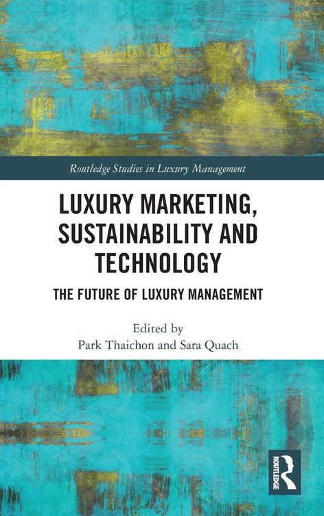 Produktbild: Luxury Marketing, Sustainability and Technology