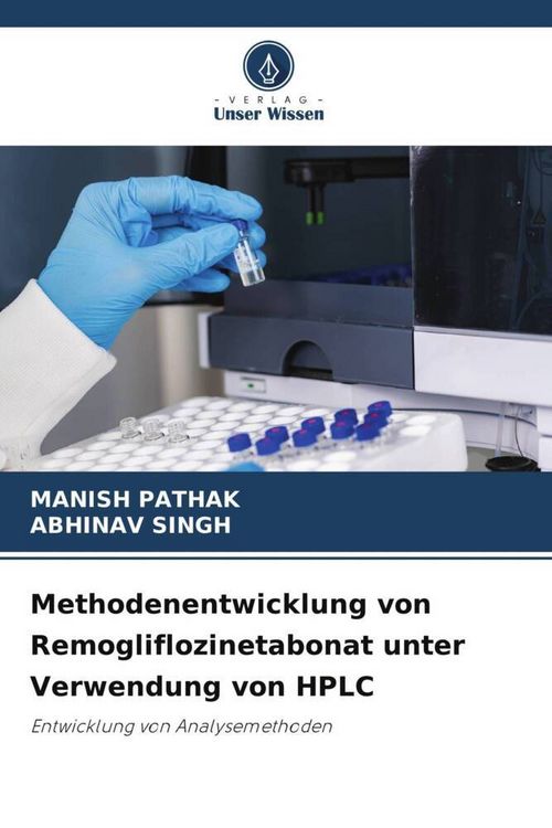 Produktbild: Methodenentwicklung von Remogliflozinetabonat unter Verwendung von HPLC