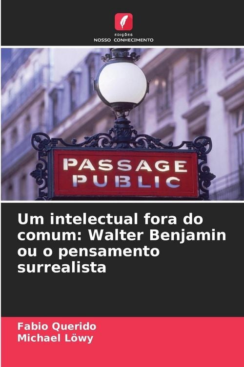 Produktbild: Um intelectual fora do comum: Walter Benjamin ou o pensamento surrealista