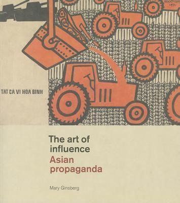 Produktbild: The Art of Influence: Asian Propaganda