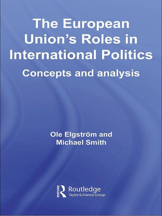Produktbild: The European Union's Roles in International Politics