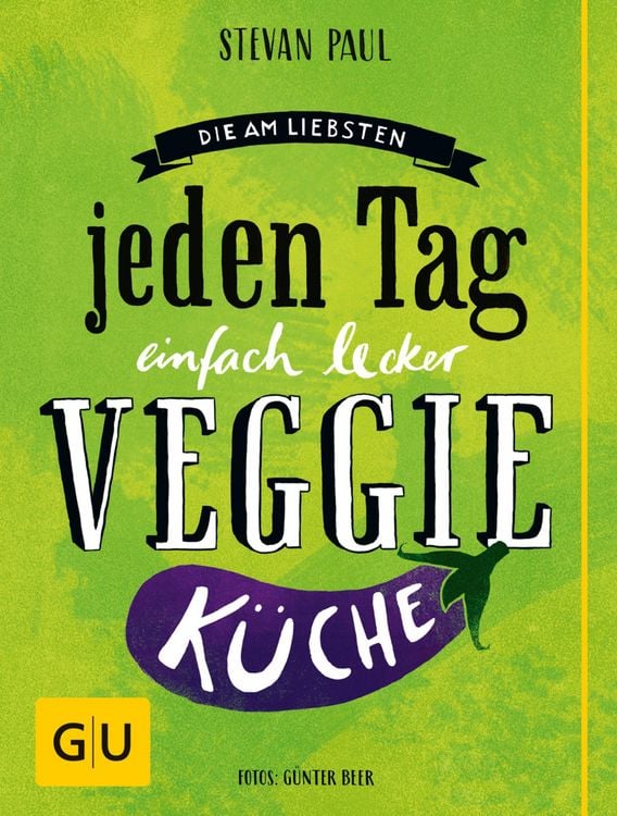 Produktbild: Die Am-liebsten-jeden-Tag-einfach-lecker-Veggie-K&uuml;che