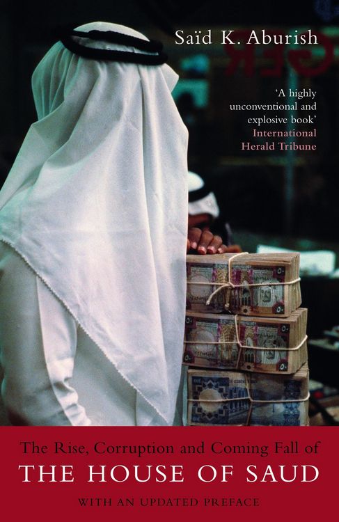 Produktbild: The Rise, Corruption and Coming Fall of the House of Saud