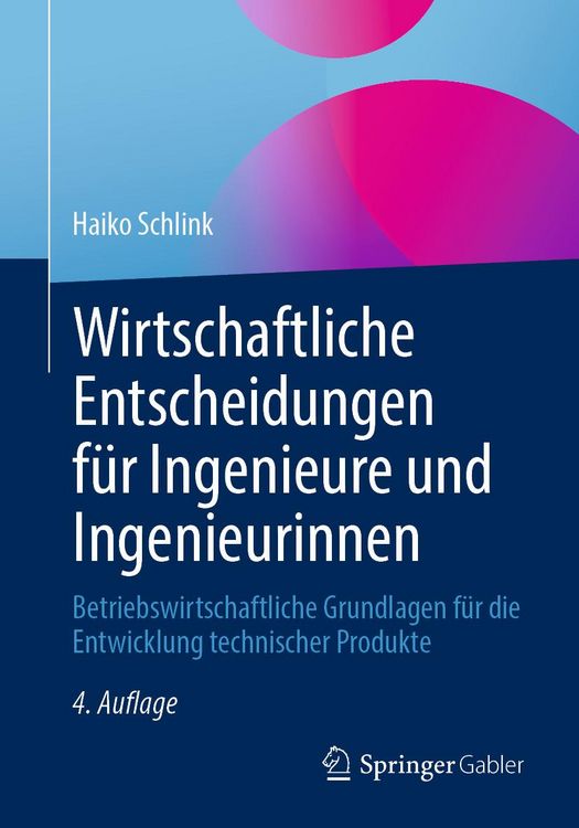 Produktbild: Wirtschaftliche Entscheidungen f&uuml;r Ingenieure und Ingenieurinnen