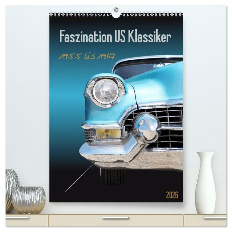 Produktbild: Faszination US Klassiker 1955 bis 1967 (hochwertiger Premium Wandkalender 2026 DIN A2 hoch), Kunstdruck in Hochglanz