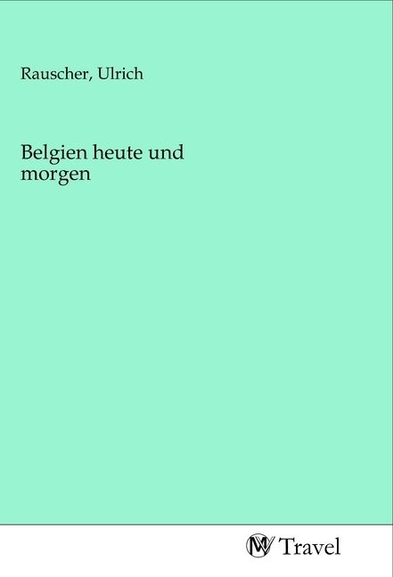 Produktbild: Belgien heute und morgen