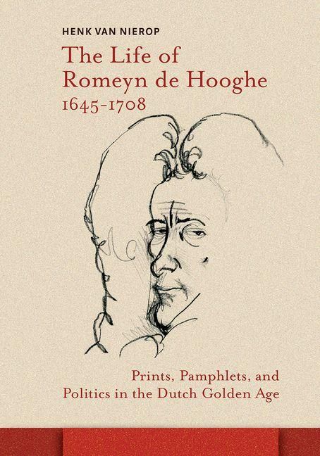Produktbild: The Life of Romeyn de Hooghe 1645-1708