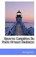 Produktbild: Oeuvres Compl Tes Du Po Te Arnaud Daubasse