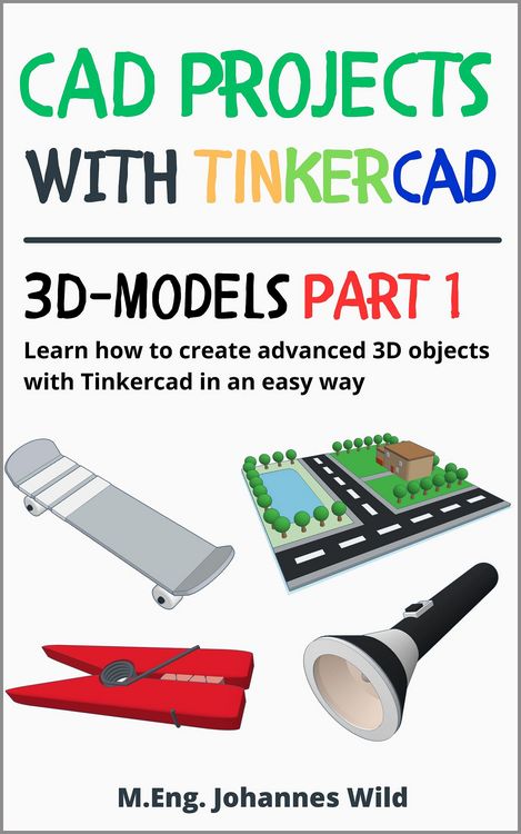 Produktbild: CAD Projects with Tinkercad | 3D Models Part 1
