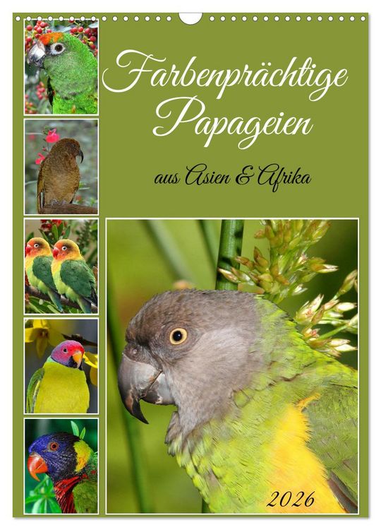 Produktbild: Farbenpr&auml;chtige Papageien aus Asien und Afrika (Wandkalender 2026 DIN A3 hoch), CALVENDO Monatskalender