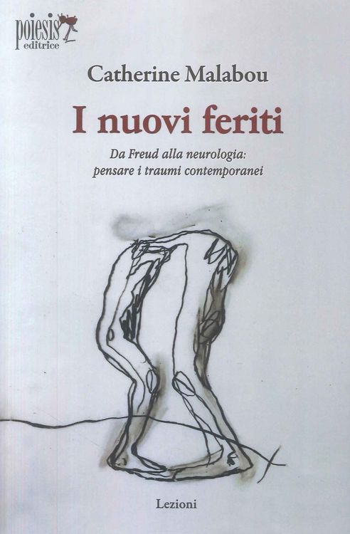 Produktbild: I nuovi feriti. Da Freud alla neurologia: pensare i traumi contemporanei