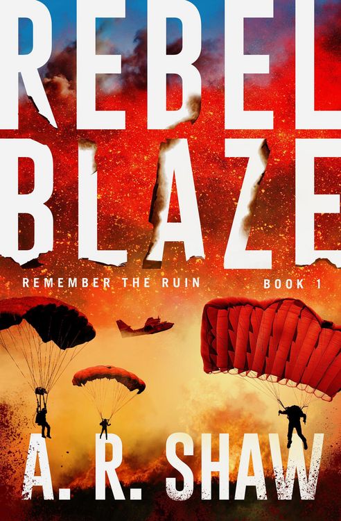 Produktbild: Rebel Blaze (Remember the Ruin, #1)