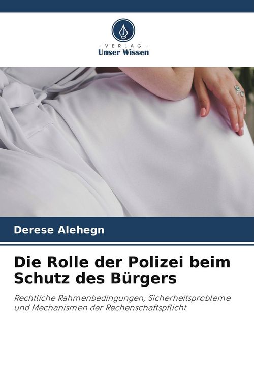 Produktbild: Die Rolle der Polizei beim Schutz des B&uuml;rgers