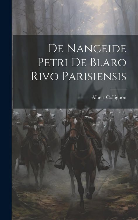 Produktbild: De Nanceide Petri de Blaro Rivo Parisiensis