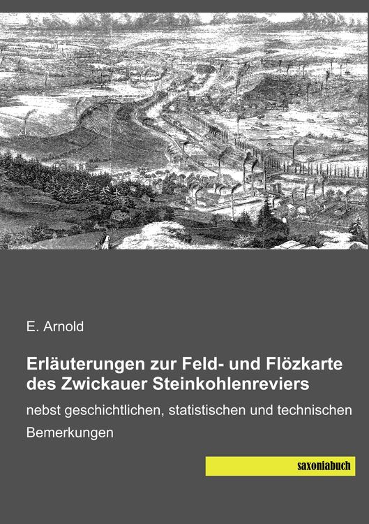 Produktbild: Erl&auml;uterungen zur Feld- und Fl&ouml;zkarte des Zwickauer Steinkohlenreviers