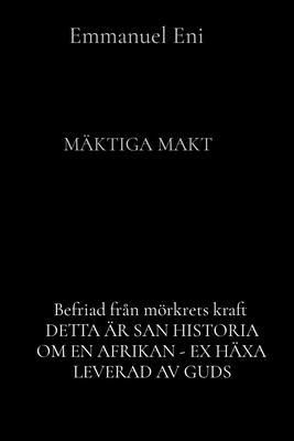 Produktbild: Befriad Fr&aring;n M&ouml;rkrets Kraft Detta &Auml;r San Historia Om En Afrikan - Ex H&auml;xa Leverad Av Guds