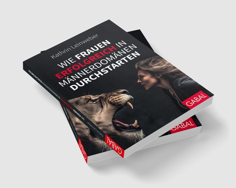 Produktbild: Wie Frauen erfolgreich in Männerdomänen durchstarten