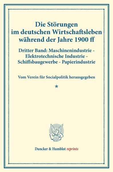 Produktbild: Die St&ouml;rungen im deutschen Wirtschaftsleben w&auml;hrend der Jahre 1900 ff.