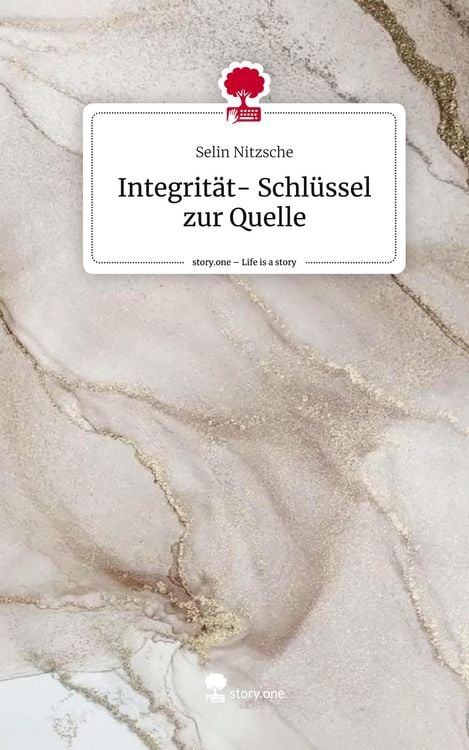 Integrität- Schlüssel zur Quelle. Life is a Story - story.one