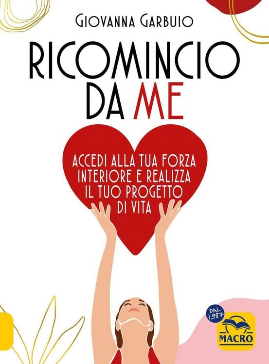 Produktbild: Ricomincio da me. Accedi alla tua forza interiore e realizza il tuo progetto di vita