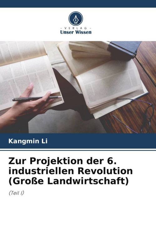 Produktbild: Zur Projektion der 6. industriellen Revolution (Gro&szlig;e Landwirtschaft)
