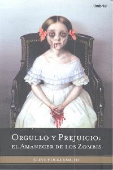 Produktbild: Orgullo y Prejuicio: El Amanecer de los Zombis = Pride and Prejudice and Zombies