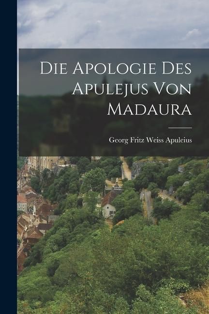Produktbild: Die Apologie des Apulejus von Madaura