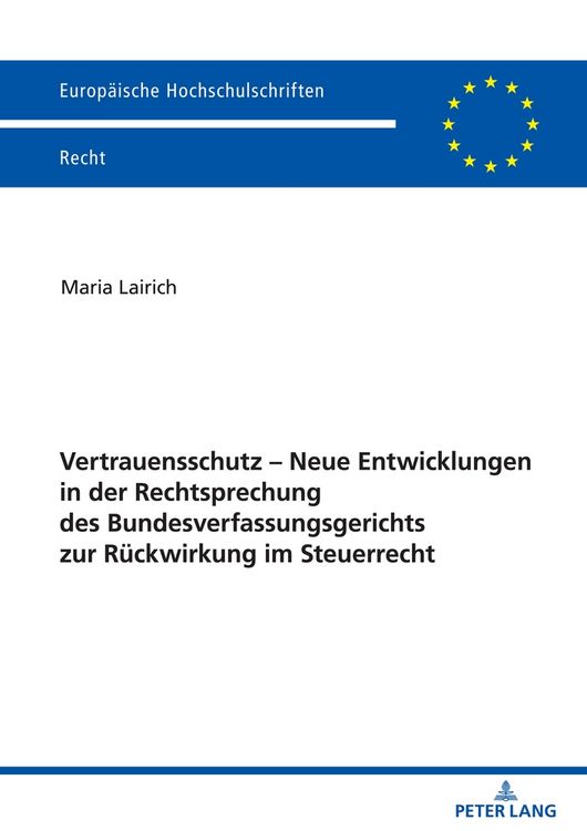 Produktbild: Vertrauensschutz &ndash; Neue Entwicklungen in der Rechtsprechung des Bundesverfassungsgerichts zur R&uuml;ckwirkung im Steuerrecht