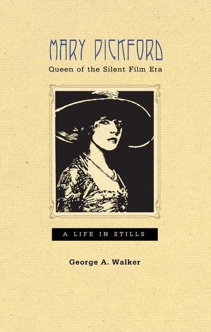 Produktbild: Mary Pickford, Queen of the Silent Film Era