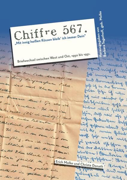 Produktbild: Chiffre 567 "Mit innig hei&szlig;en K&uuml;ssen bleib&rsquo; ich immer Dein"