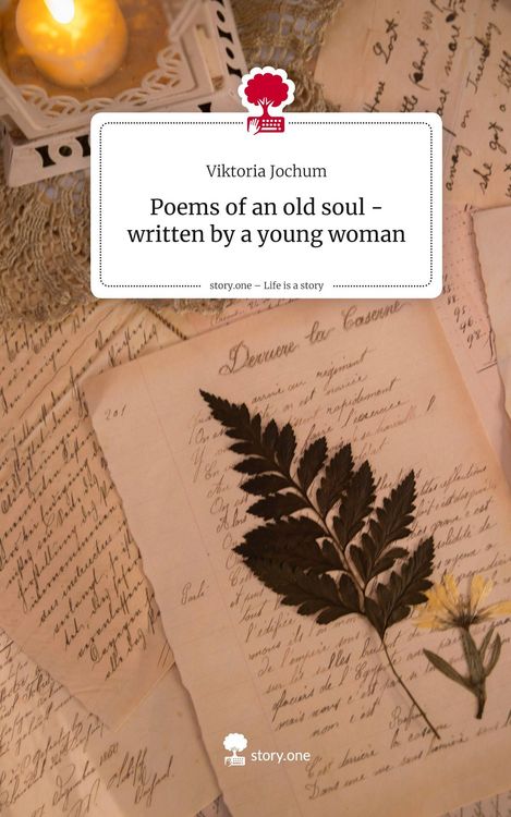Produktbild: Poems of an old soul - written by a young woman. Life is a Story - story.one