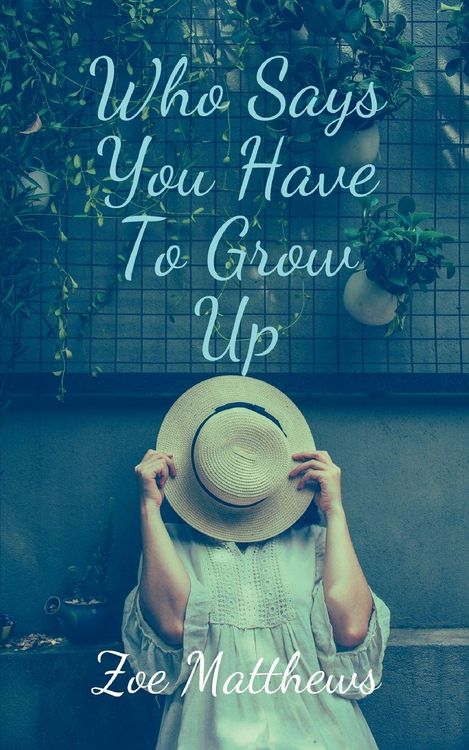 Produktbild: Who Says You Have To Grow Up