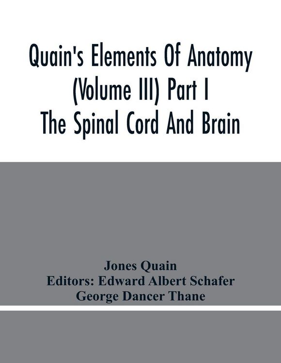 Produktbild: Quain'S Elements Of Anatomy (Volume Iii) Part I The Spinal Cord And Brain