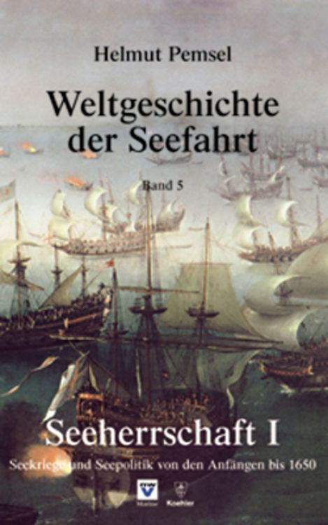 Produktbild: Weltgeschichte der Seefahrt / Seeherrschaft I