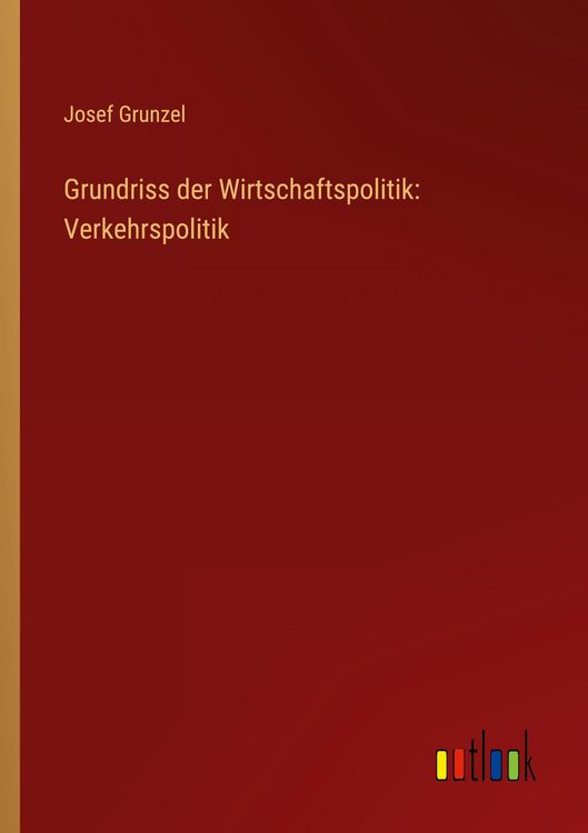 Produktbild: Grundriss der Wirtschaftspolitik: Verkehrspolitik