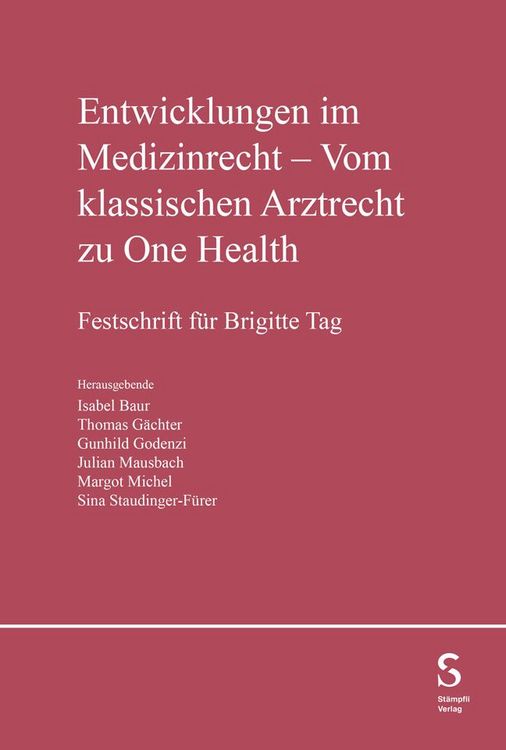 Produktbild: Entwicklungen im Medizinrecht - Vom klassischen Arztrecht zu One Health